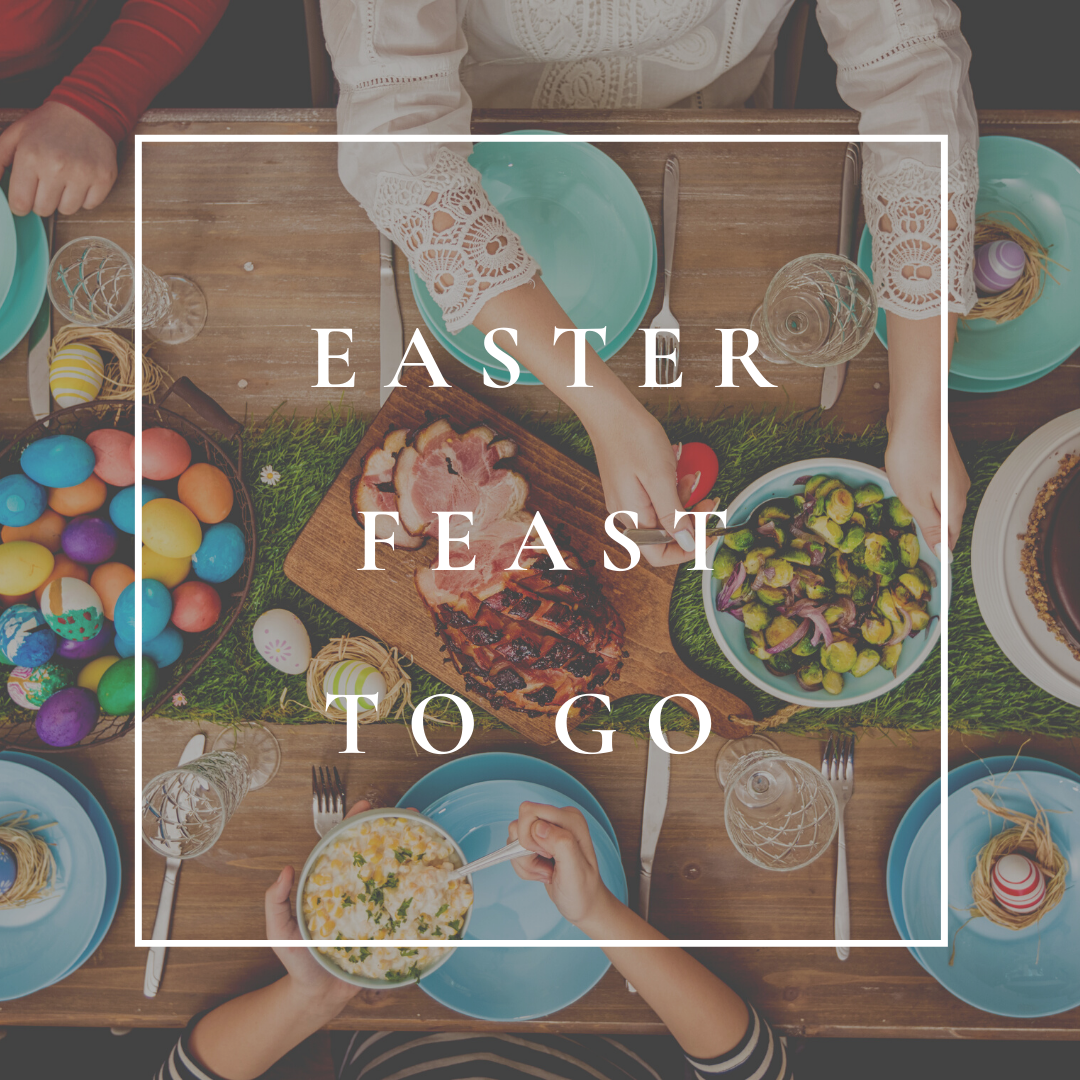 Easter Feast TO GO